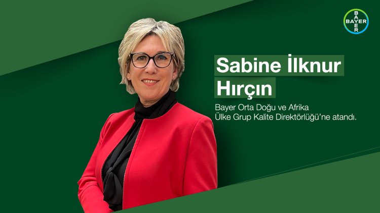 Bayer Türkiye Kalite Direktörü Sabine İlknur Hırçın  63 ülkeye liderlik edecek