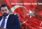 Söz Konusu Vatansa Gerisi Teferruattır