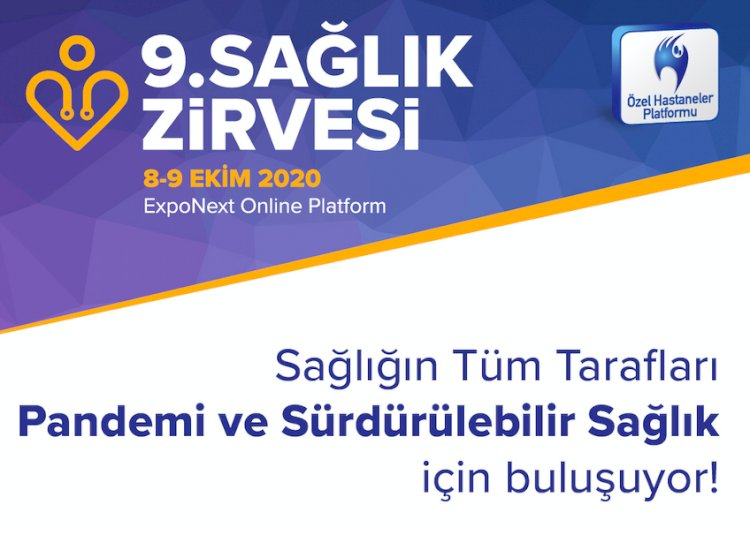 Sağlığın Tüm Tarafları  9. Sağlık Zirvesi’nde Bir Araya Gelecek!